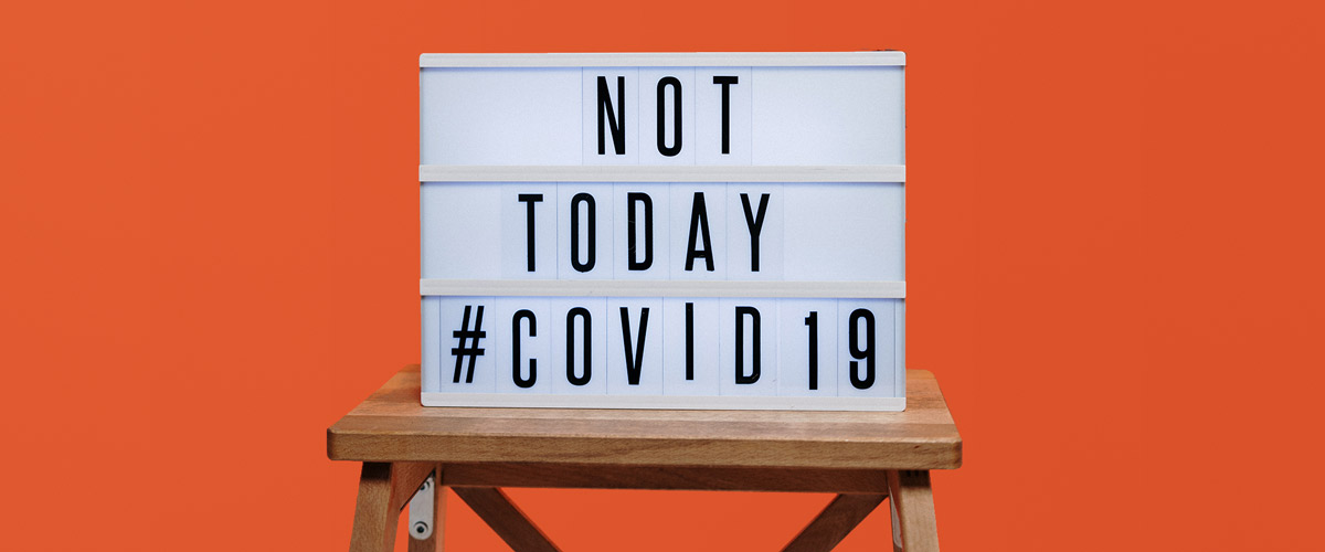 Sign says "Not Today #Covid19"